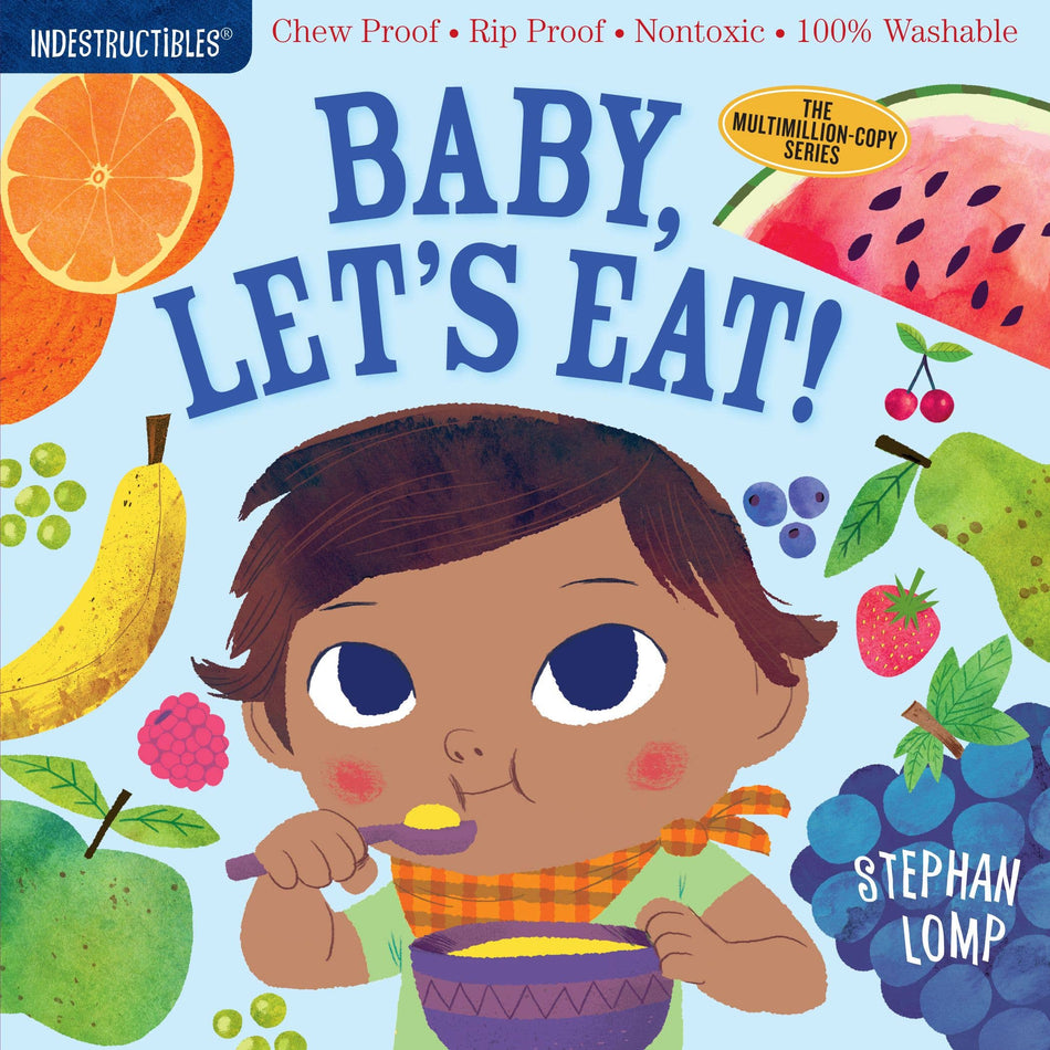 Indestructibles: Baby, Let's Eat! Books Workman Publishing