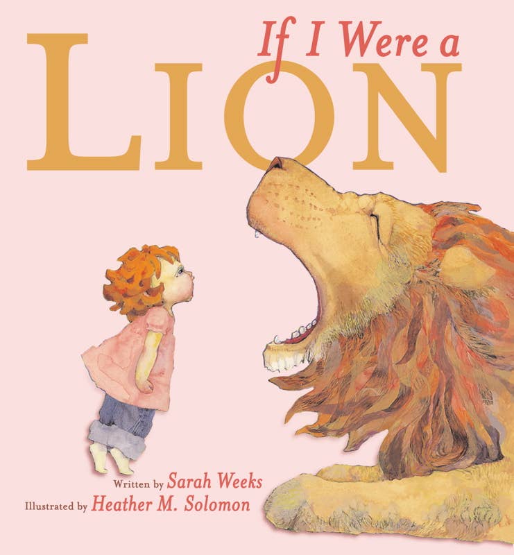 If I Were a Lion by Sarah   Weeks