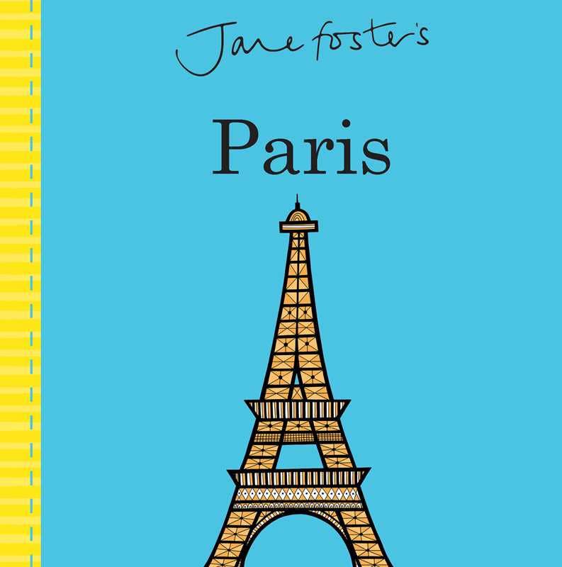 Jane Foster's Cities: Paris by Jane Foster Books Simon & Schuster