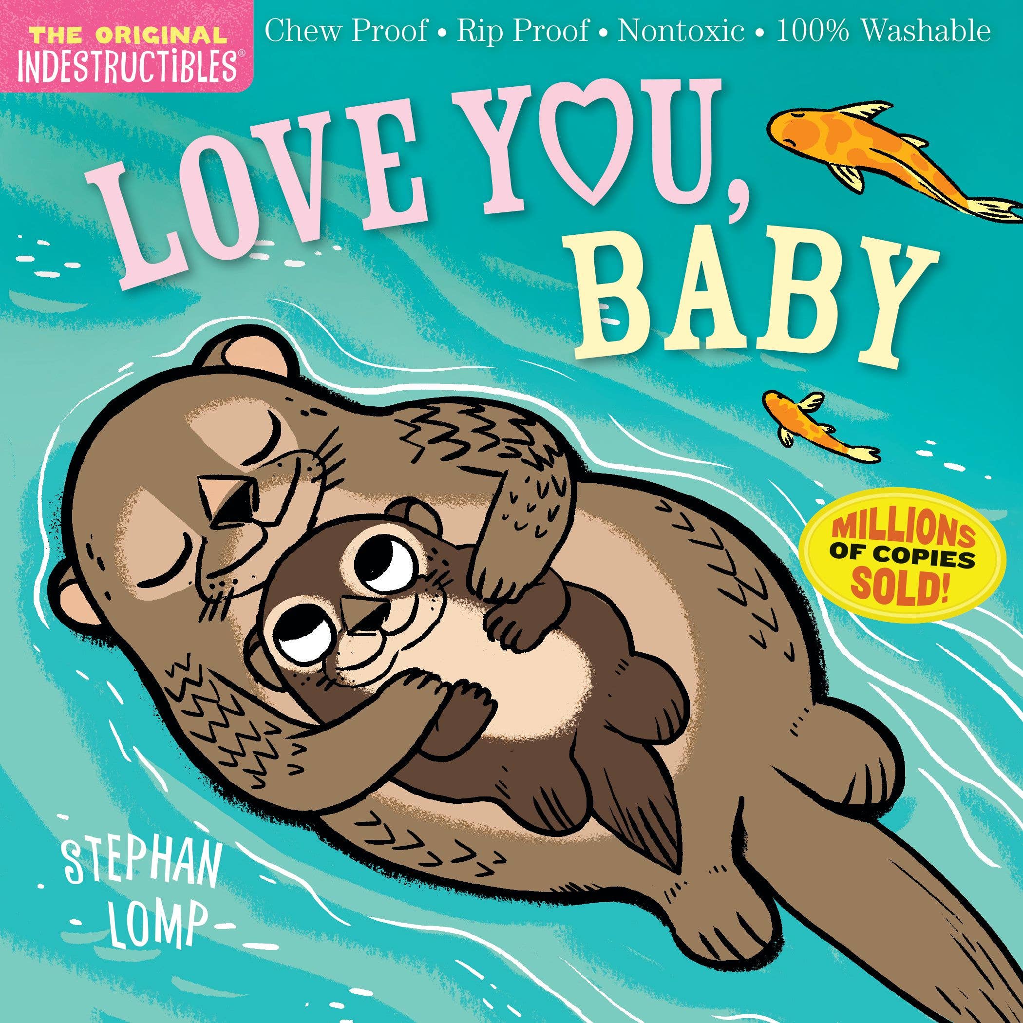 Indestructibles: Love You, Baby Books Workman Publishing