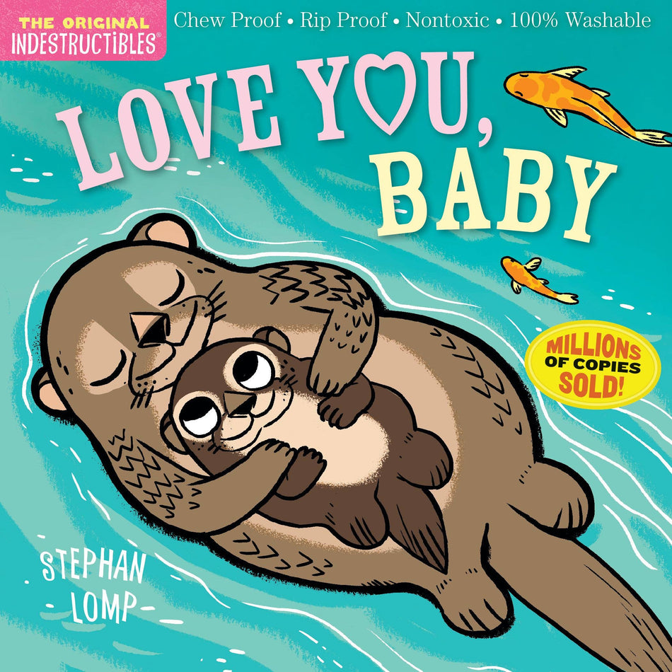 Indestructibles: Love You, Baby Books Workman Publishing