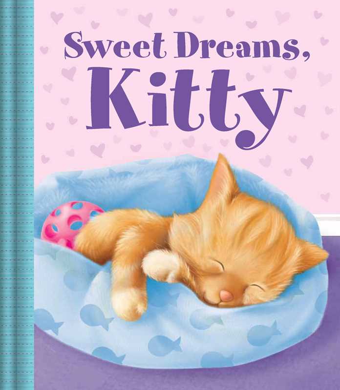 Sweet Dreams, Kitty by Little Bee Books