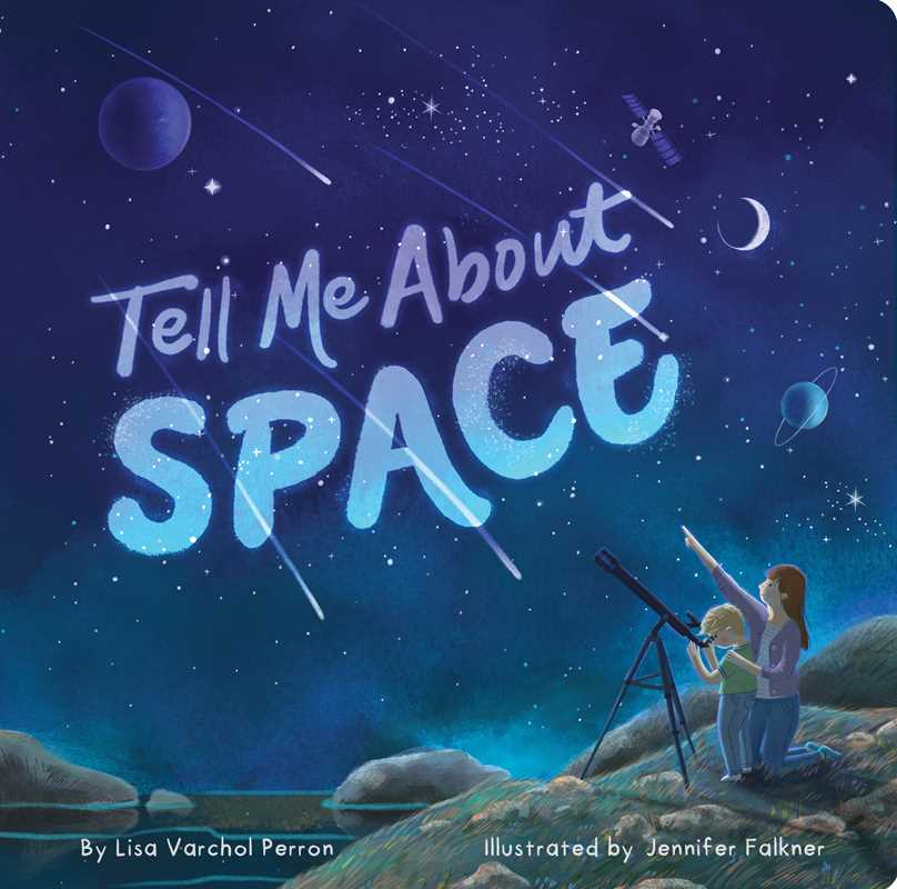 Tell Me About Space by Lisa Varchol Perron Books Simon & Schuster