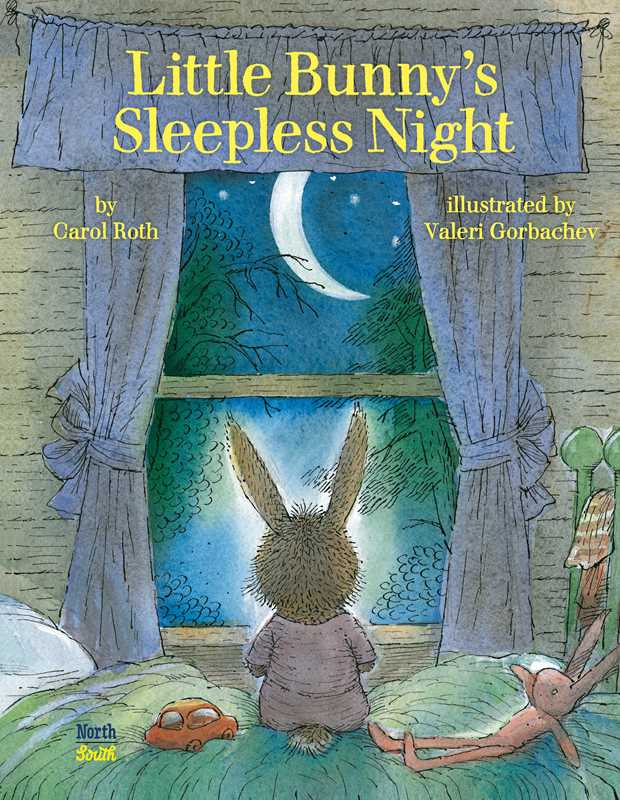Little Bunny's Sleepless Night by Carol Roth