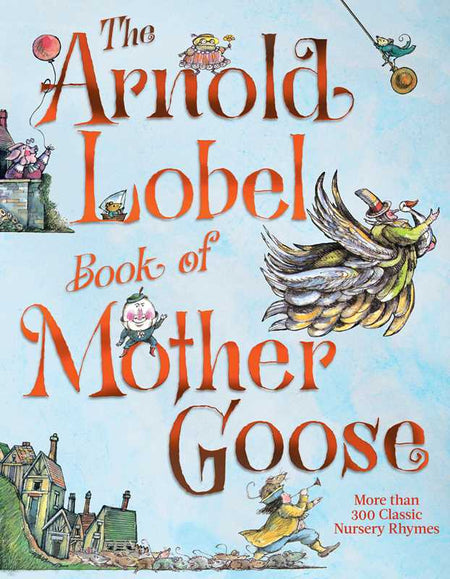 Arnold Lobel Book of Mother Goose by Arnold Lobel Books Simon & Schuster