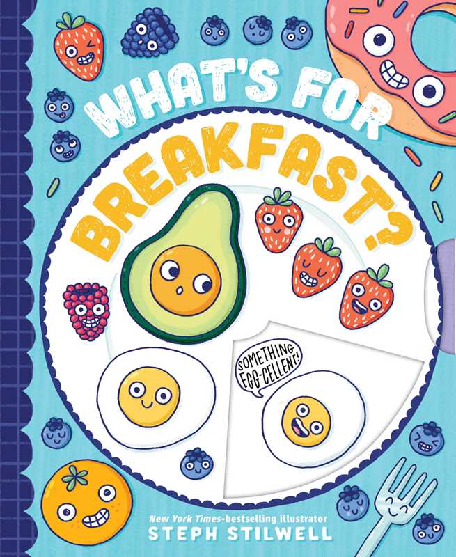 What's for Breakfast? by Steph  Stilwell