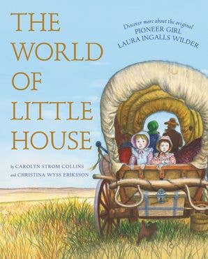 World of Little House, The: Carolyn Strom Collins