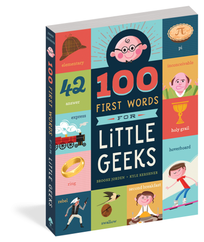 100 First Words for Little Geeks Books Workman Publishing