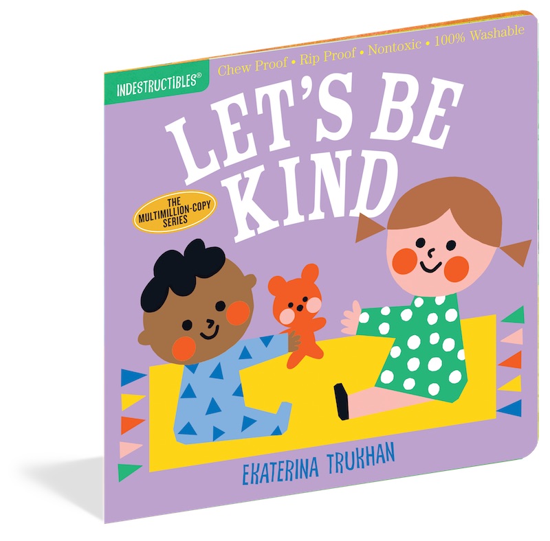 Workman Publishing Indestructibles: Let's Be Kind