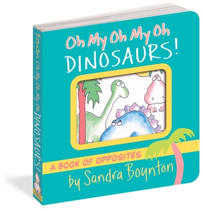 Workman Publishing Oh My Oh My Oh Dinosaurs!