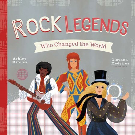Workman Publishing Rock Legends Who Changed the World Board Book